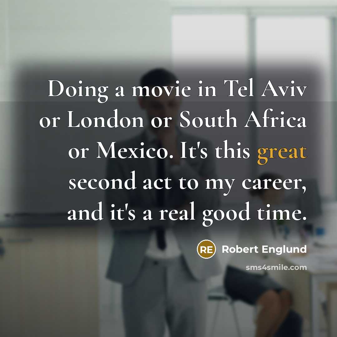 “Doing a movie in Tel Aviv or London or South…” quote by Robert Englund