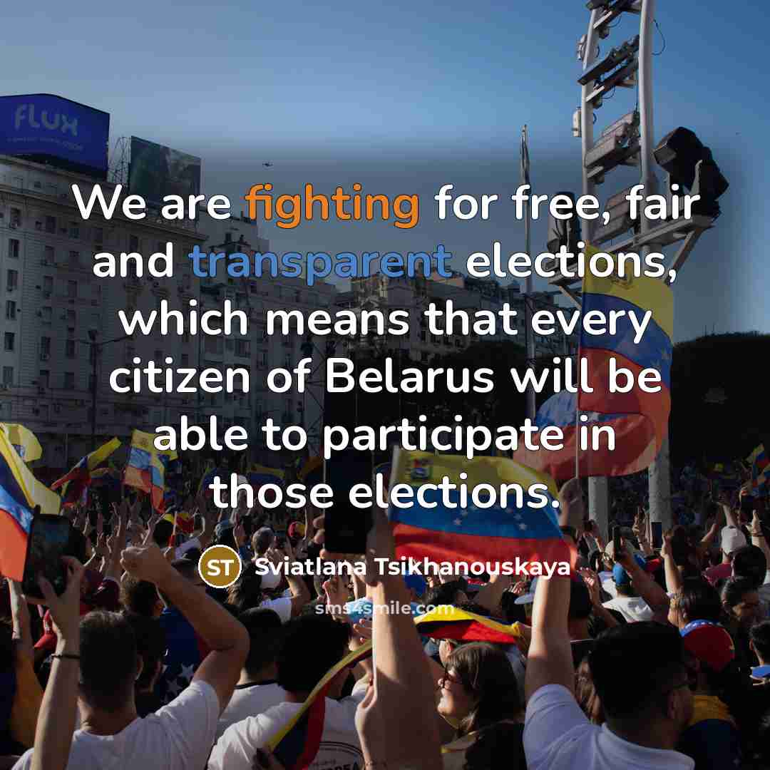 “We are fighting for free, fair and transparent elections, which…” quote by Sviatlana Tsikhanouskaya