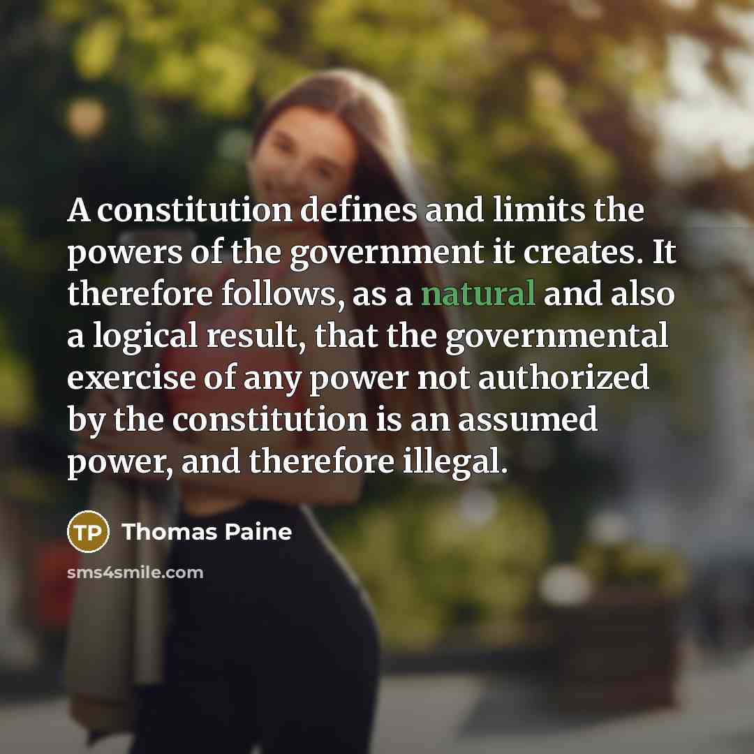 “A constitution defines and limits the powers of the government…” quote by Thomas Paine