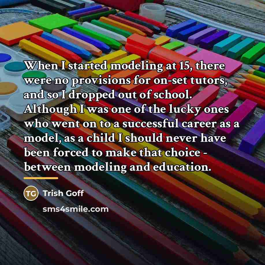 “When I started modeling at 15, there were no provisions…” quote by Trish Goff