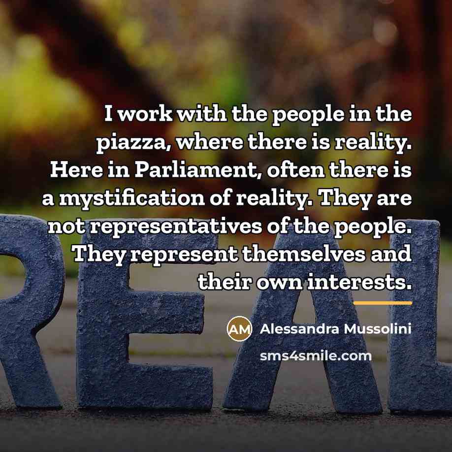 “I work with the people in the piazza, where there…” quote by Alessandra Mussolini