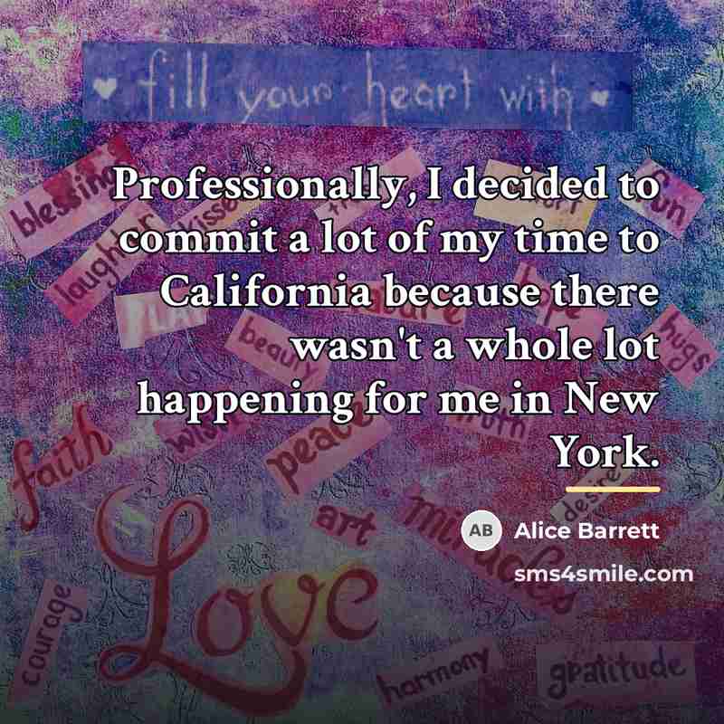 “Professionally, I decided to commit a lot of my time…” quote by Alice Barrett