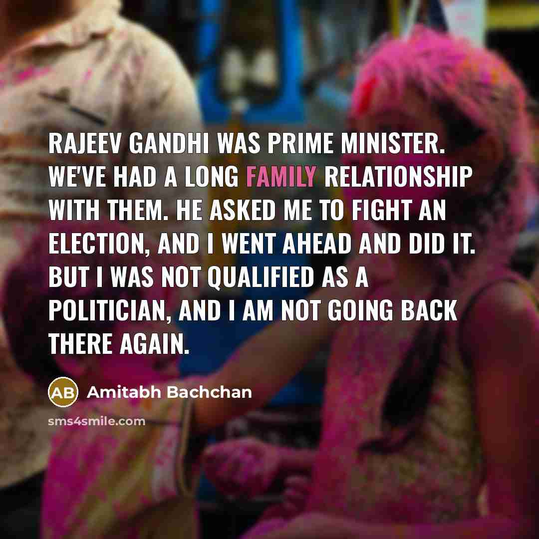 “Rajeev Gandhi was prime minister. We've had a long family…” quote by Amitabh Bachchan