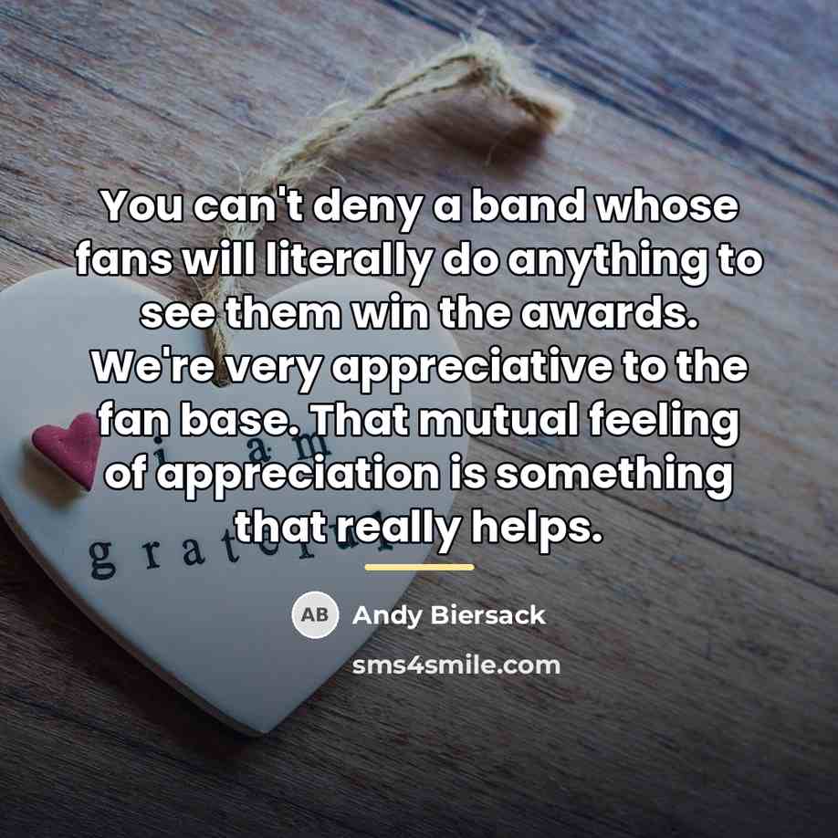 “You can't deny a band whose fans will literally do…” quote by Andy Biersack