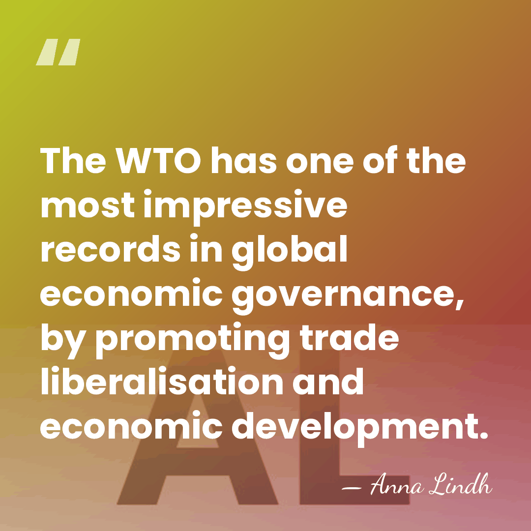 The WTO has one of the most impressive records in global economic&hellip; - Anna Lindh