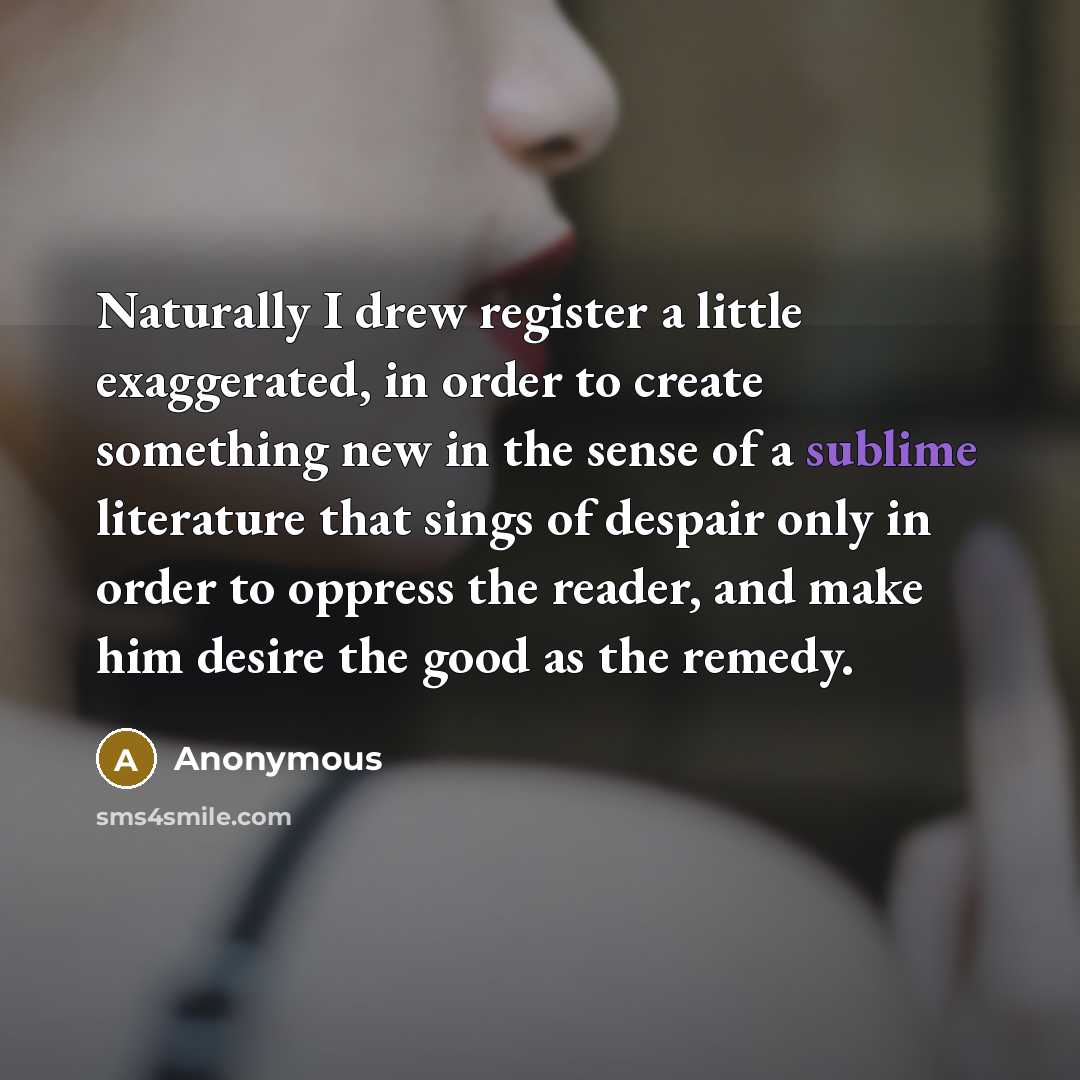 “Naturally I drew register a little exaggerated, in order to…” quote by Anonymous