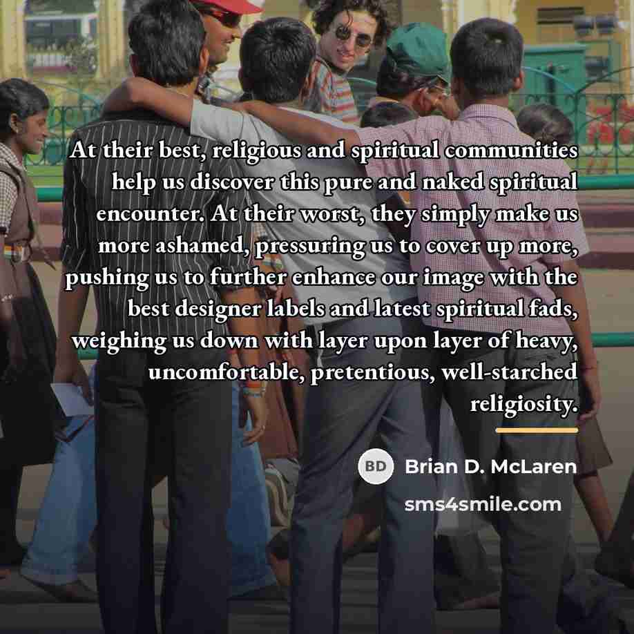 “At their best, religious and spiritual communities help us discover…” quote by Brian D. McLaren