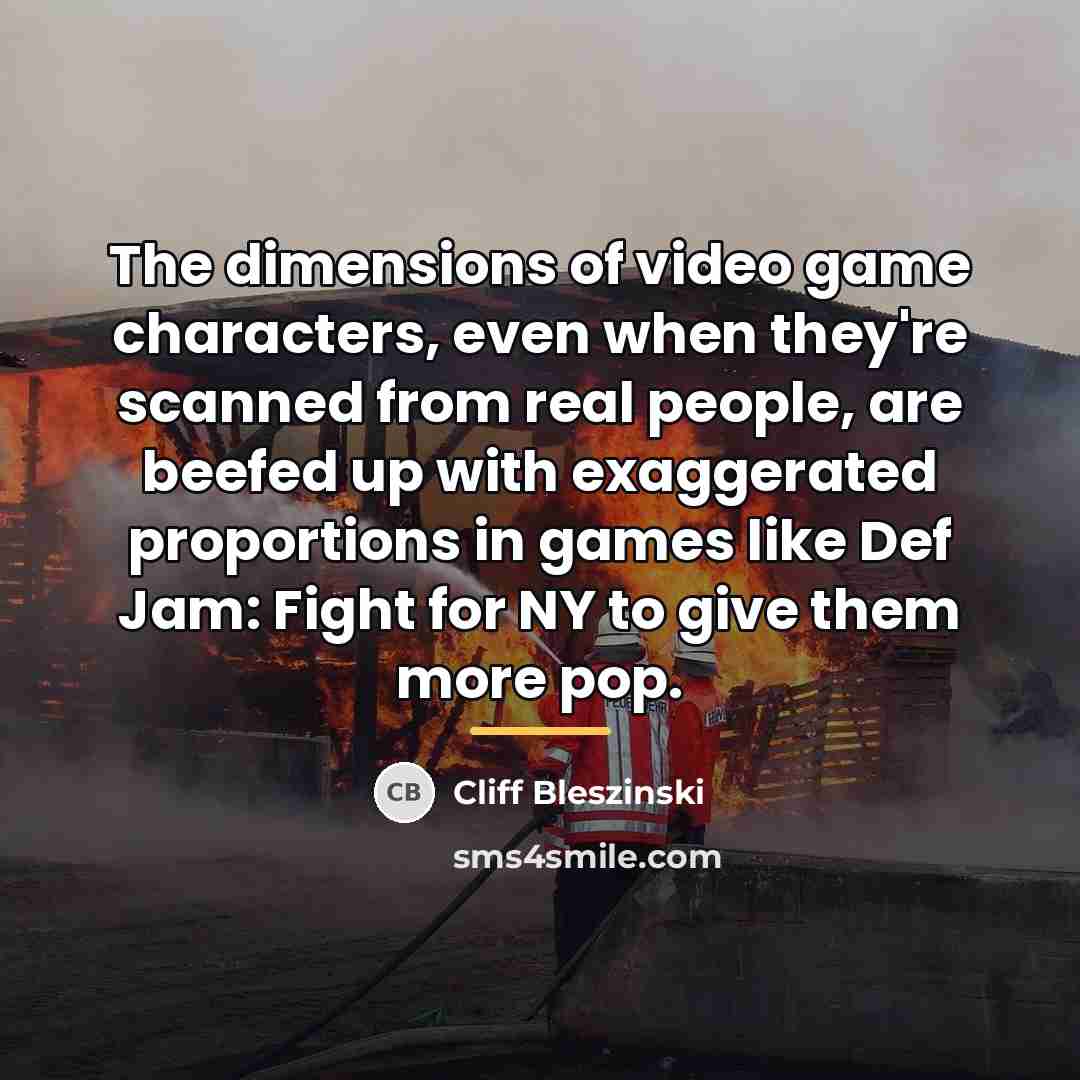 “The dimensions of video game characters, even when they're scanned…” quote by Cliff Bleszinski