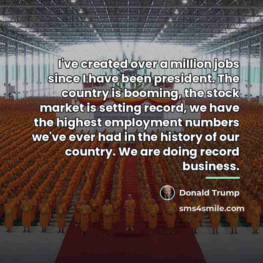 “I've created over a million jobs since I have been…” quote by Donald Trump