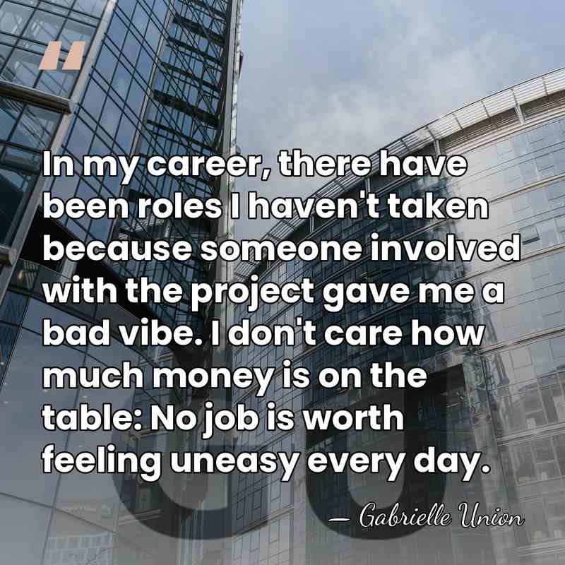 In my career, there have been roles I haven't taken because someone&hellip; - Gabrielle Union
