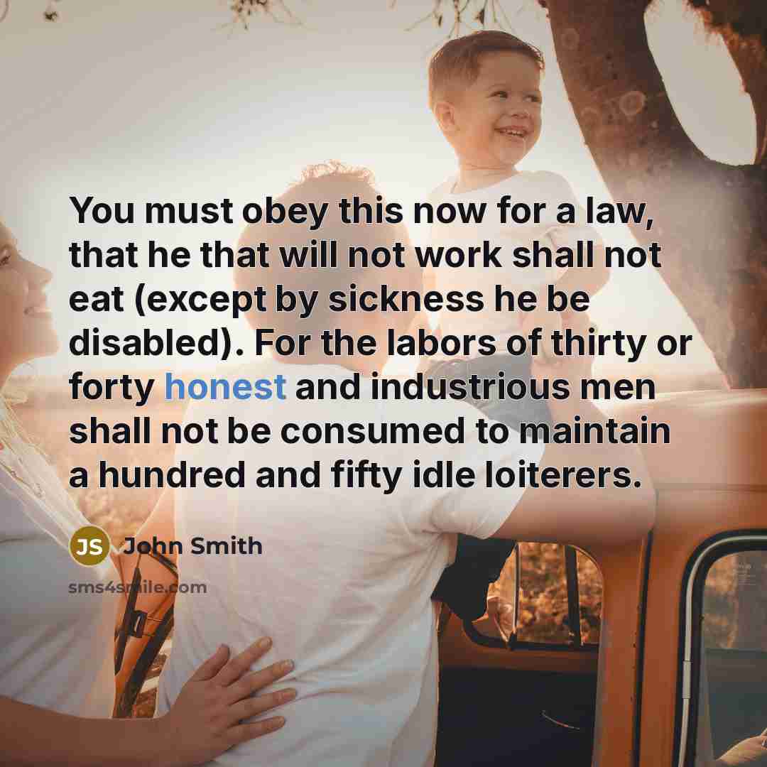 “You must obey this now for a law, that he…” quote by John Smith