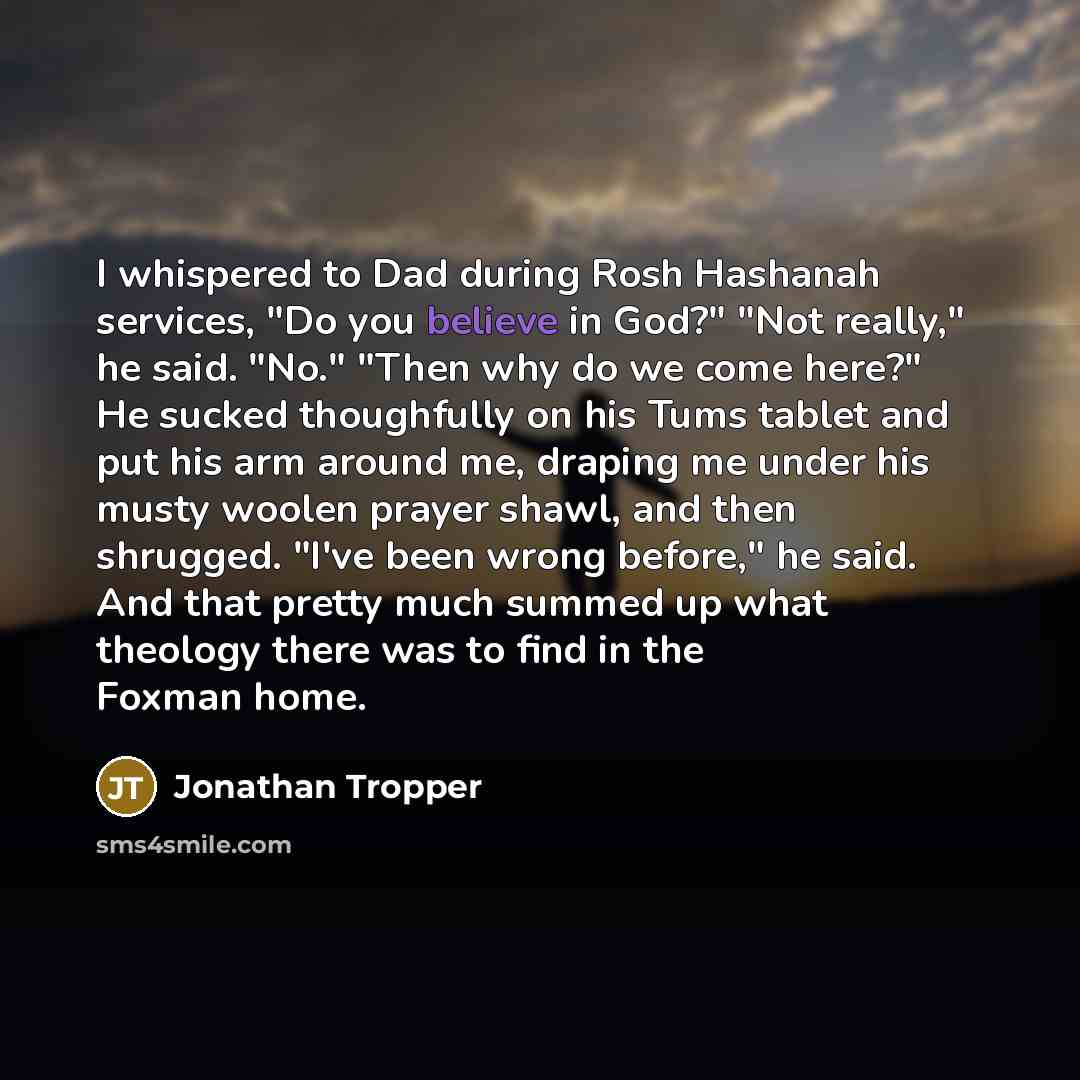“I whispered to Dad during Rosh Hashanah services, "Do you…” quote by Jonathan Tropper