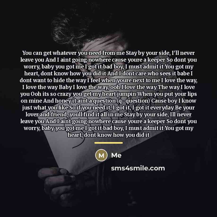 “You can get whatever you need from me Stay by…” quote by Me