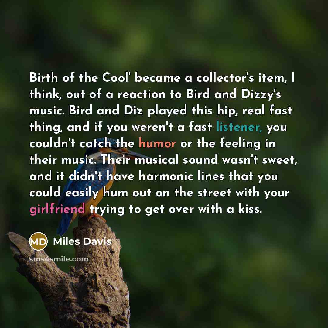 “Birth of the Cool' became a collector's item, I think,…” quote by Miles Davis
