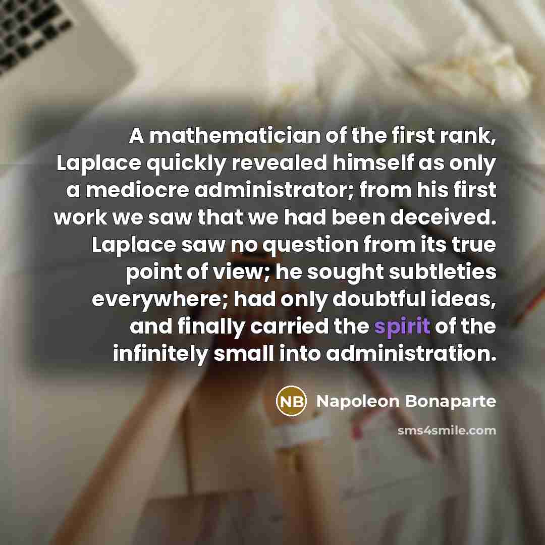 “A mathematician of the first rank, Laplace quickly revealed himself…” quote by Napoleon Bonaparte