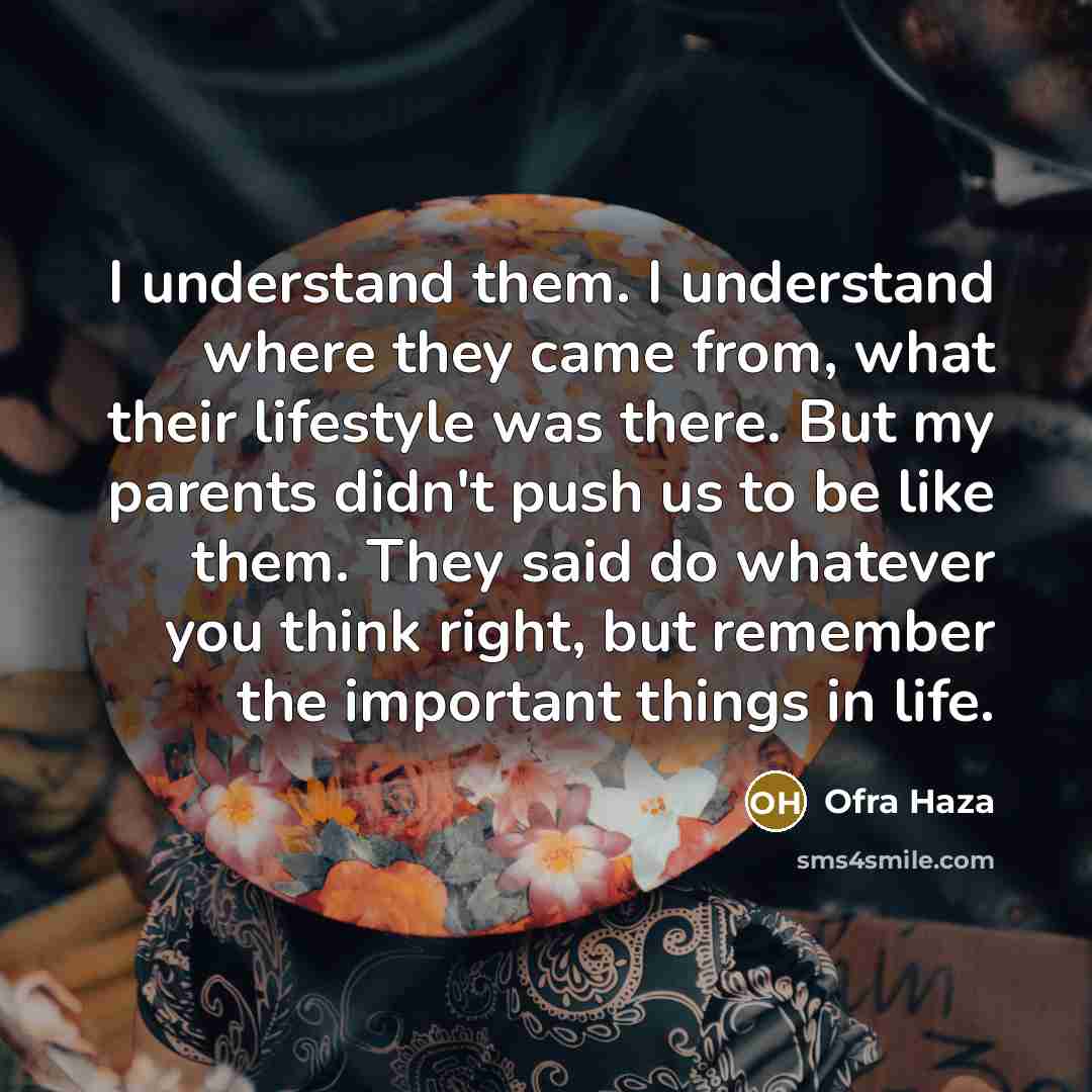 “I understand them. I understand where they came from, what…” quote by Ofra Haza