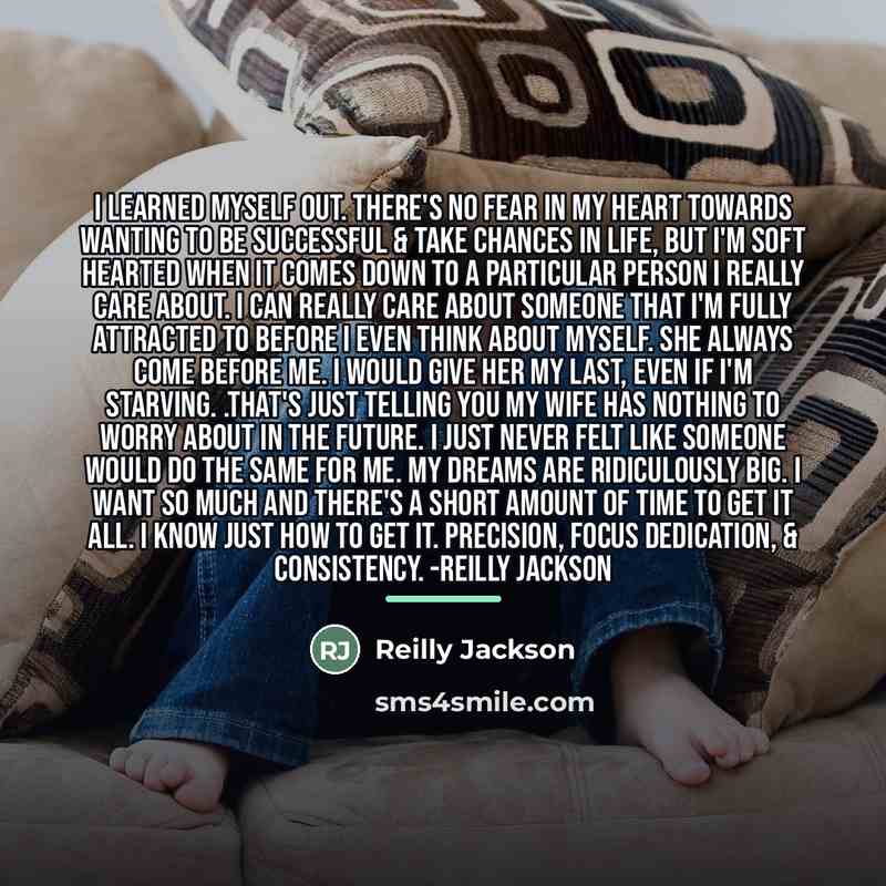 “I learned myself out. There's no fear in my heart…” quote by Reilly Jackson