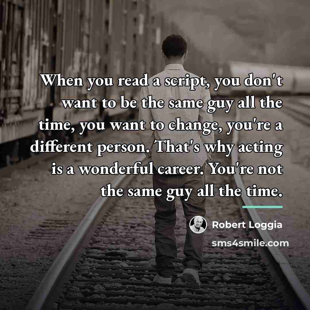 “When you read a script, you don't want to be…” quote by Robert Loggia