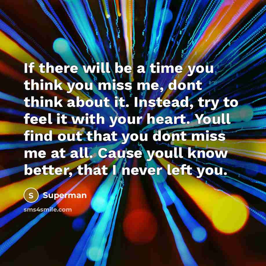 “If there will be a time you think you miss…” quote by Superman