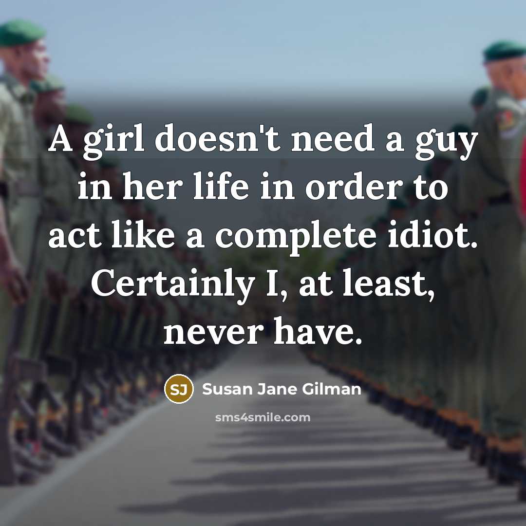 “A girl doesn't need a guy in her life in…” quote by Susan Jane Gilman