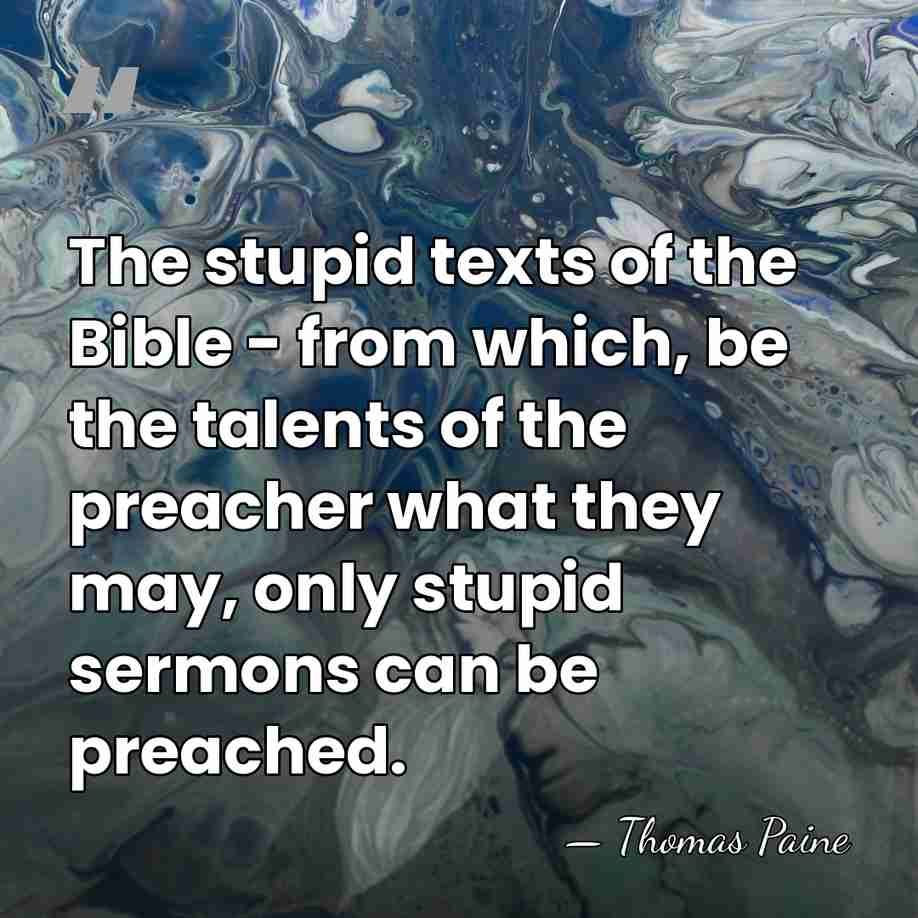 The stupid texts of the Bible - from which, be the talents&hellip; - Thomas Paine
