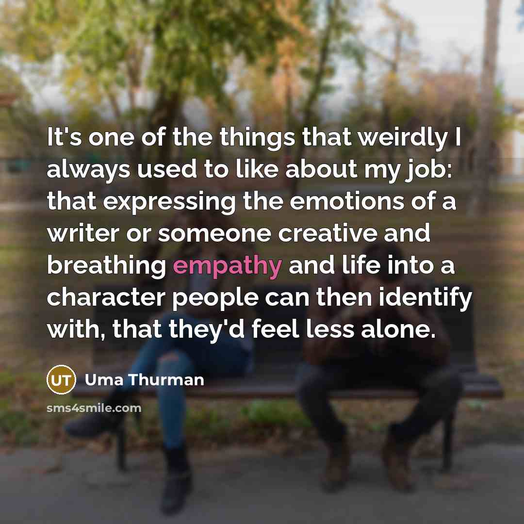 “It's one of the things that weirdly I always used…” quote by Uma Thurman