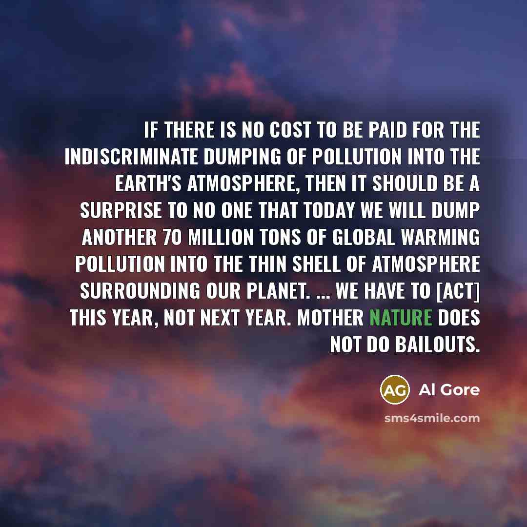 “If there is no cost to be paid for the…” quote by Al Gore