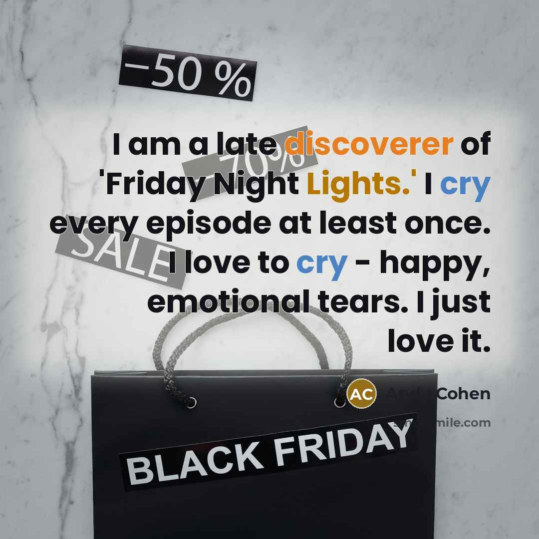 “I am a late discoverer of 'Friday Night Lights.' I…” quote by Andy Cohen