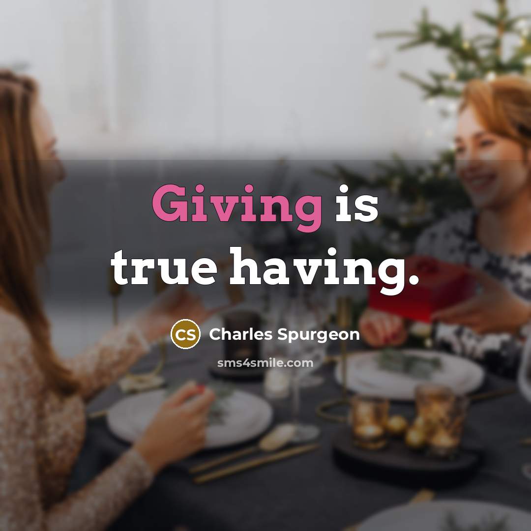 “Giving is true having.…” quote by Charles Spurgeon