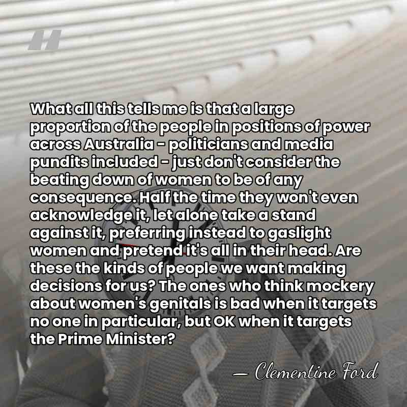 What all this tells me is that a large proportion of the&hellip; - Clementine Ford