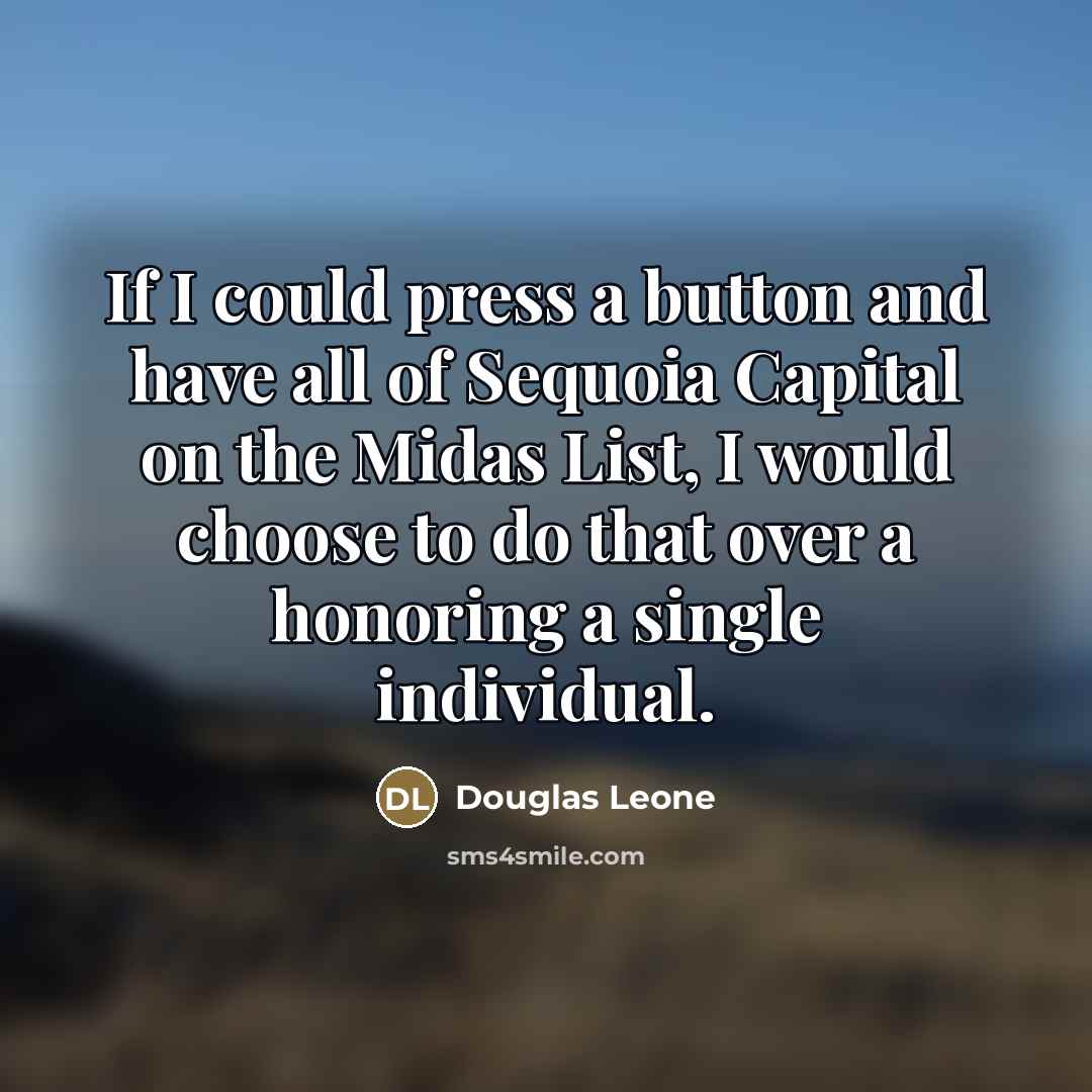 “If I could press a button and have all of…” quote by Douglas Leone