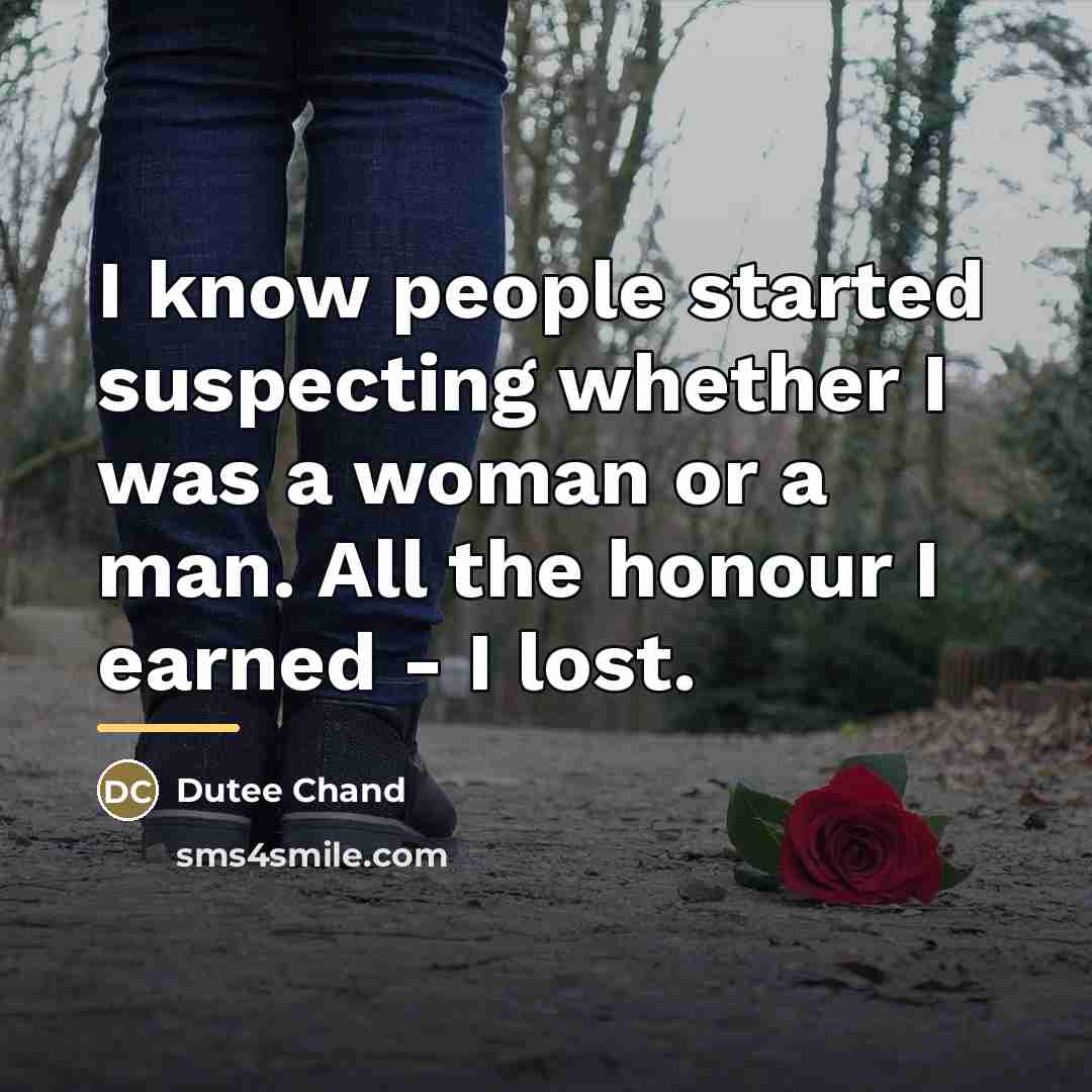 “I know people started suspecting whether I was a woman…” quote by Dutee Chand
