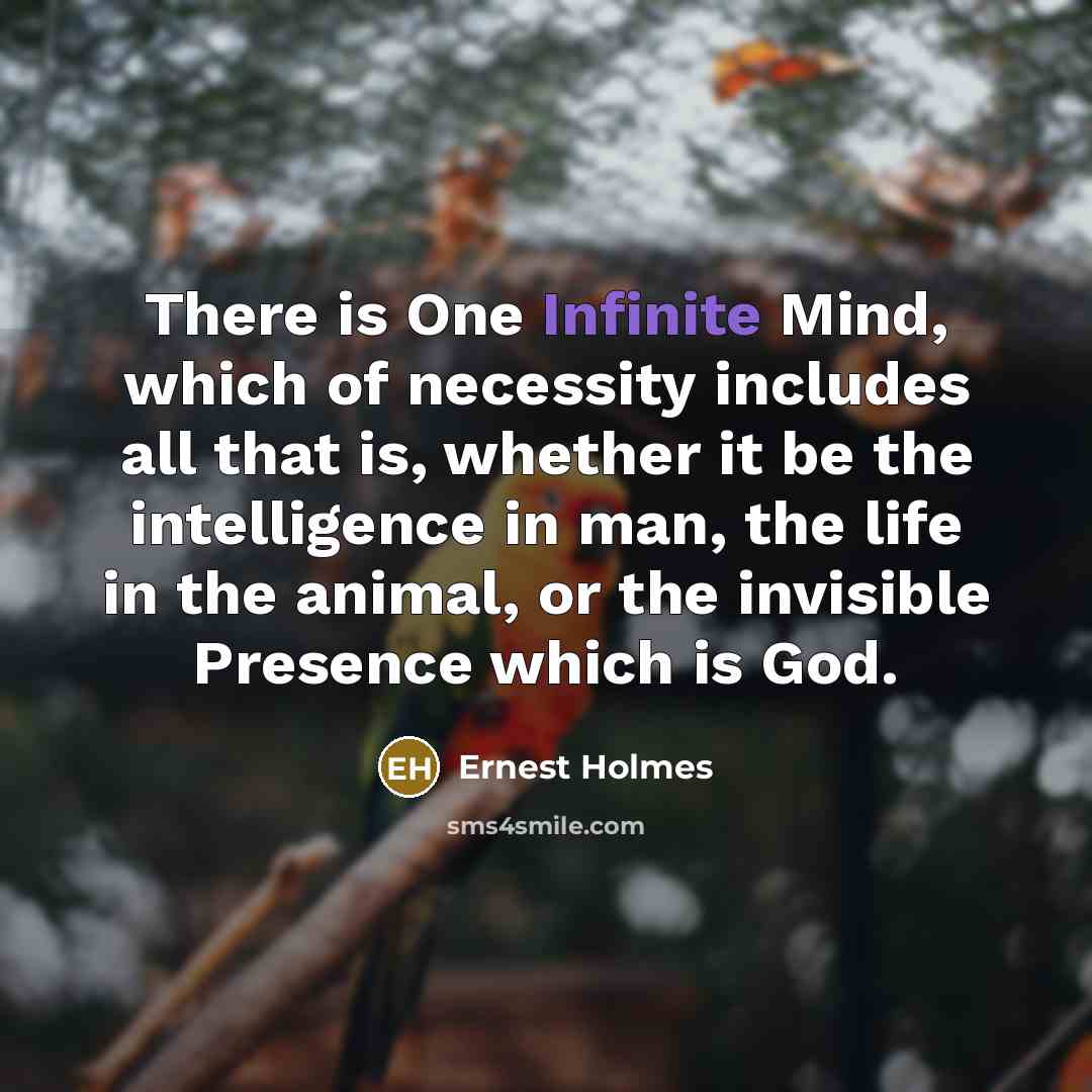 “There is One Infinite Mind, which of necessity includes all…” quote by Ernest Holmes