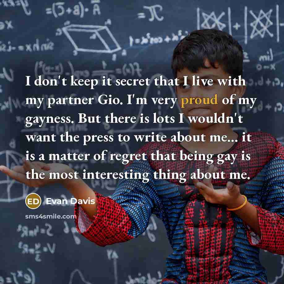 “I don't keep it secret that I live with my…” quote by Evan Davis