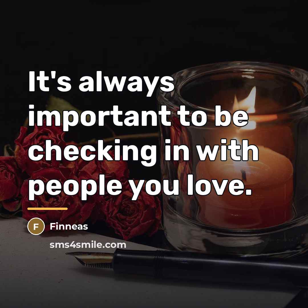 “It's always important to be checking in with people you…” quote by Finneas