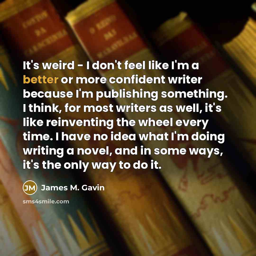 “It's weird - I don't feel like I'm a better…” quote by James M. Gavin