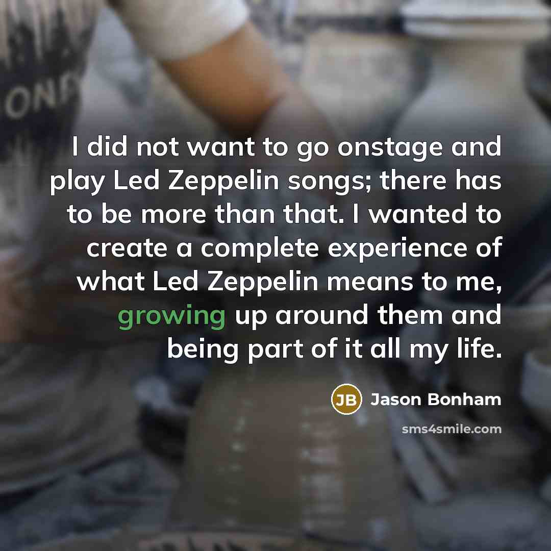 “I did not want to go onstage and play Led…” quote by Jason Bonham