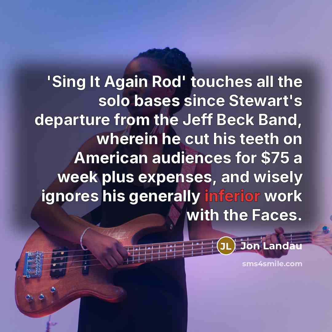 “'Sing It Again Rod' touches all the solo bases since…” quote by Jon Landau