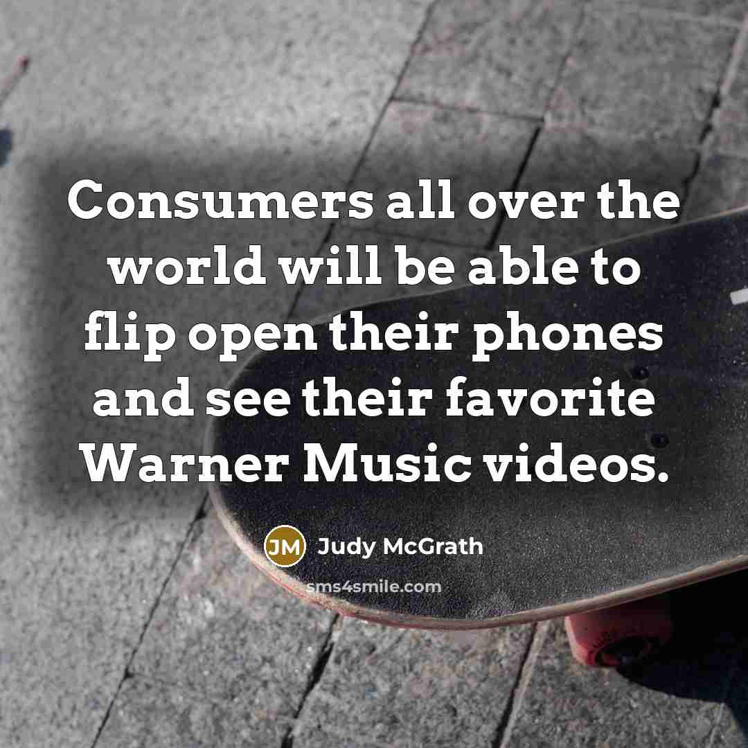 “Consumers all over the world will be able to flip…” quote by Judy McGrath