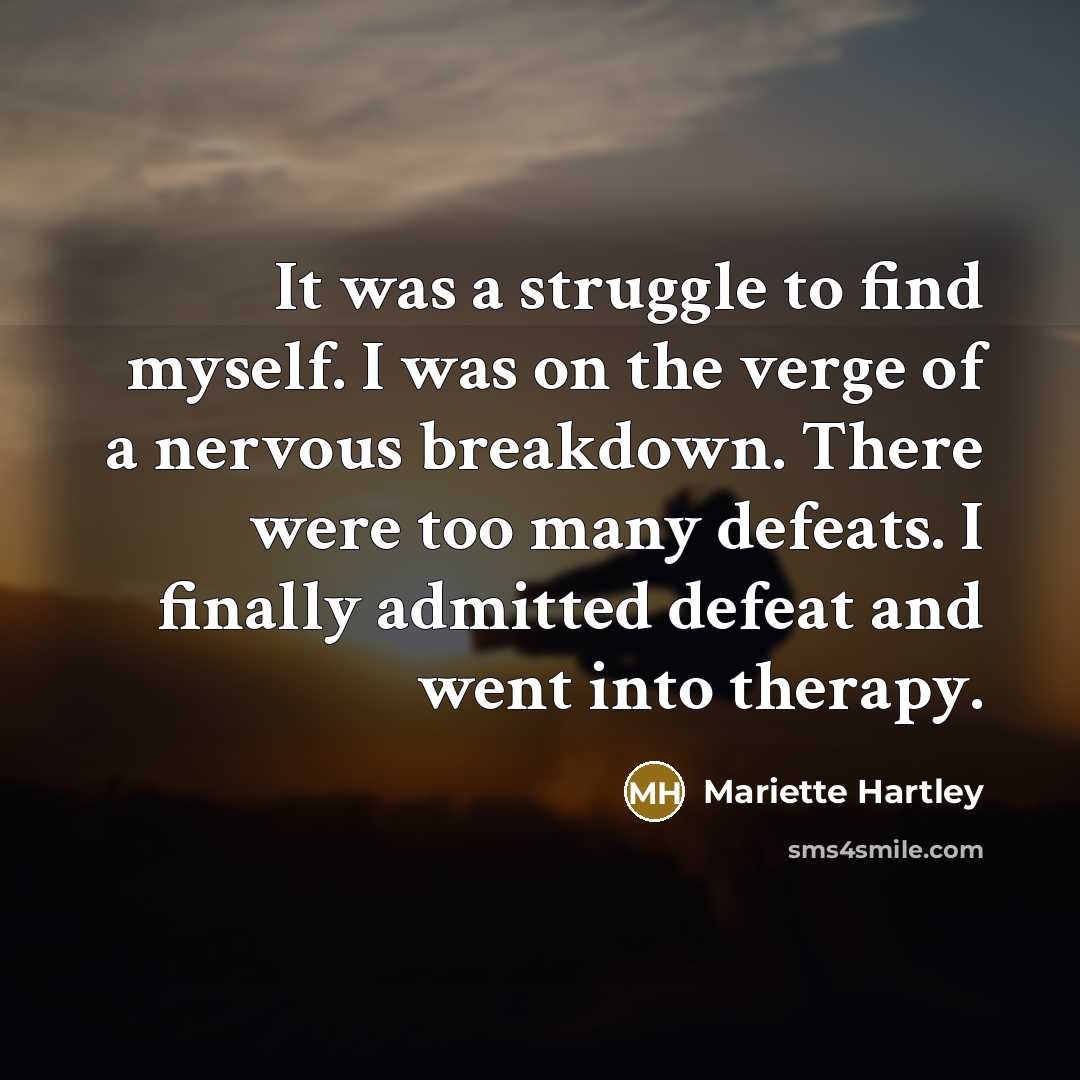 “It was a struggle to find myself. I was on…” quote by Mariette Hartley
