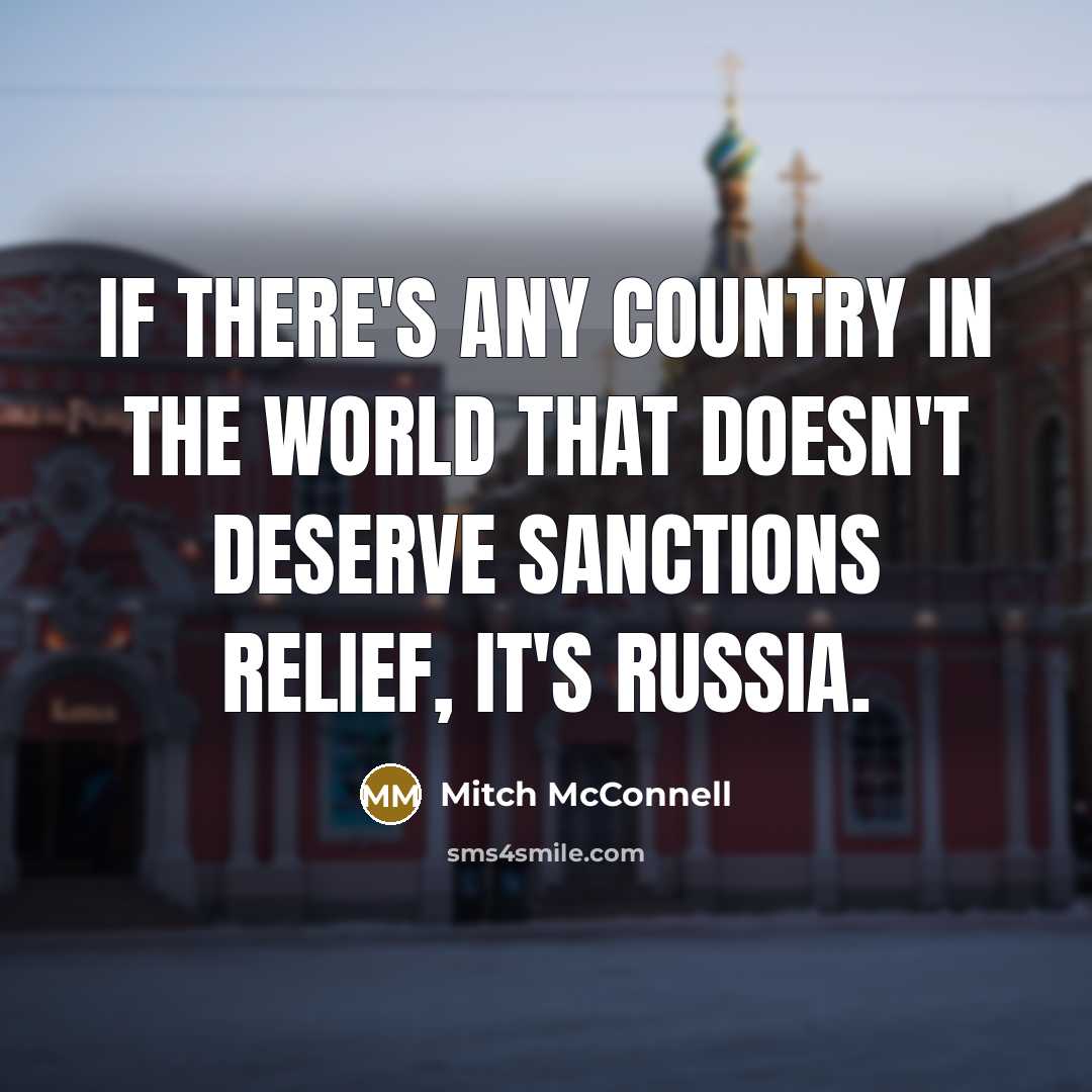 “If there's any country in the world that doesn't deserve…” quote by Mitch McConnell