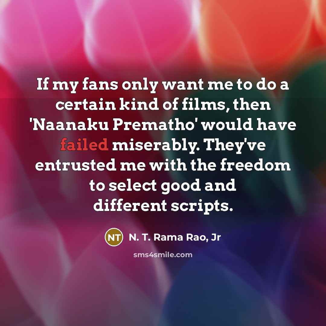 “If my fans only want me to do a certain…” quote by N. T. Rama Rao, Jr