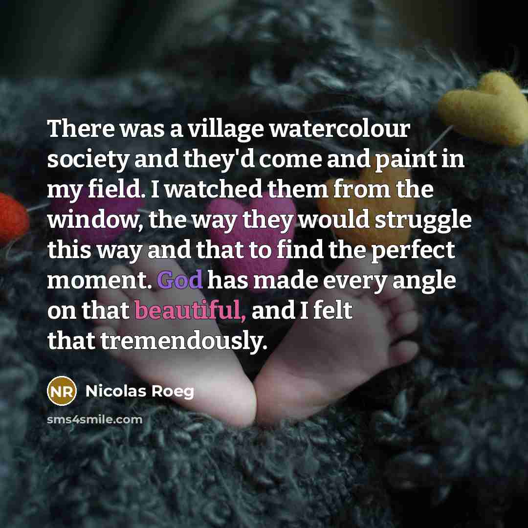 “There was a village watercolour society and they'd come and…” quote by Nicolas Roeg
