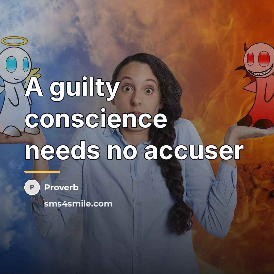 “A guilty conscience needs no accuser…” quote by Proverb