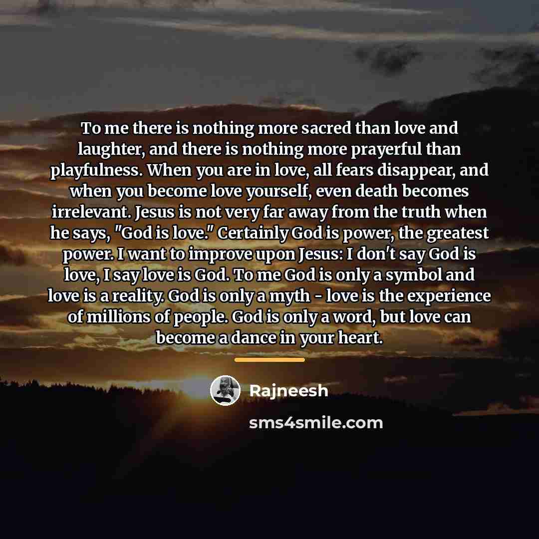 “To me there is nothing more sacred than love and…” quote by Rajneesh