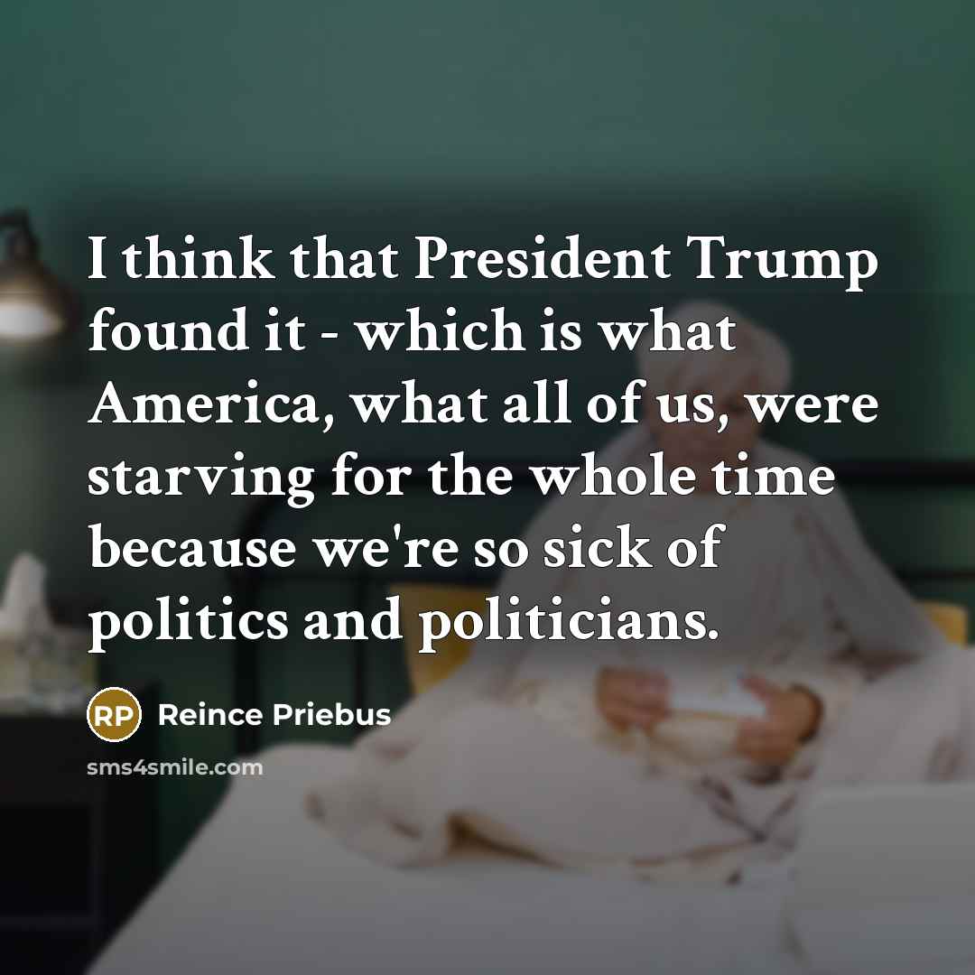 “I think that President Trump found it - which is…” quote by Reince Priebus