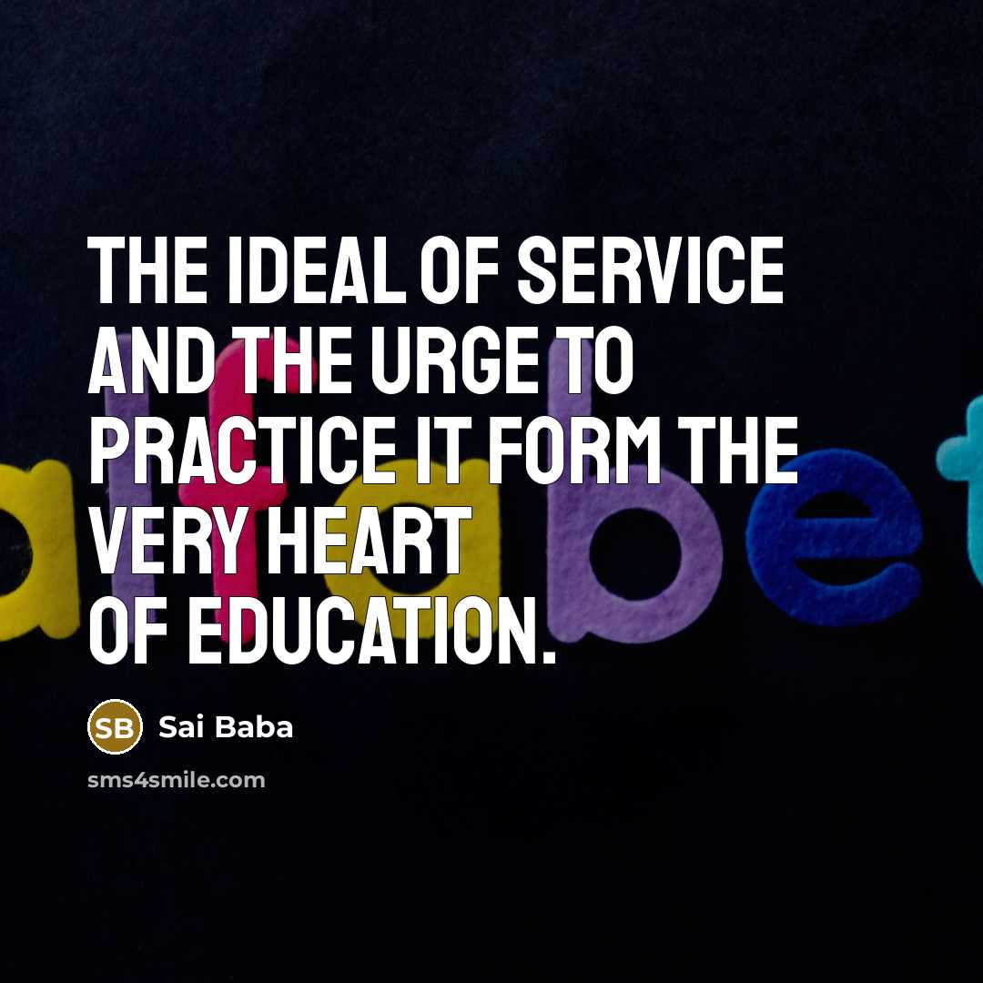 “The ideal of service and the urge to practice it…” quote by Sai Baba