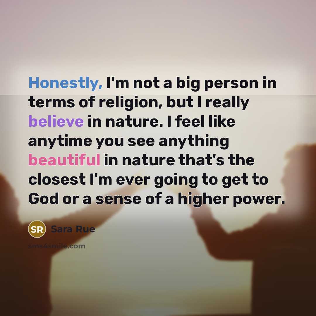 “Honestly, I'm not a big person in terms of religion,…” quote by Sara Rue