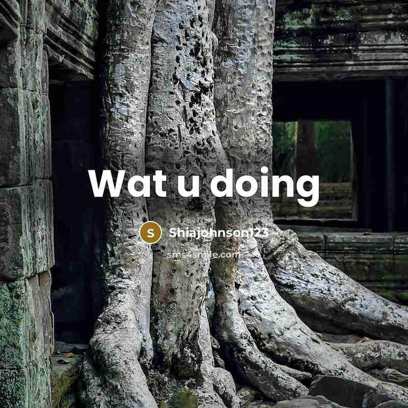 “Wat u doing” quote by Shiajohnson123
