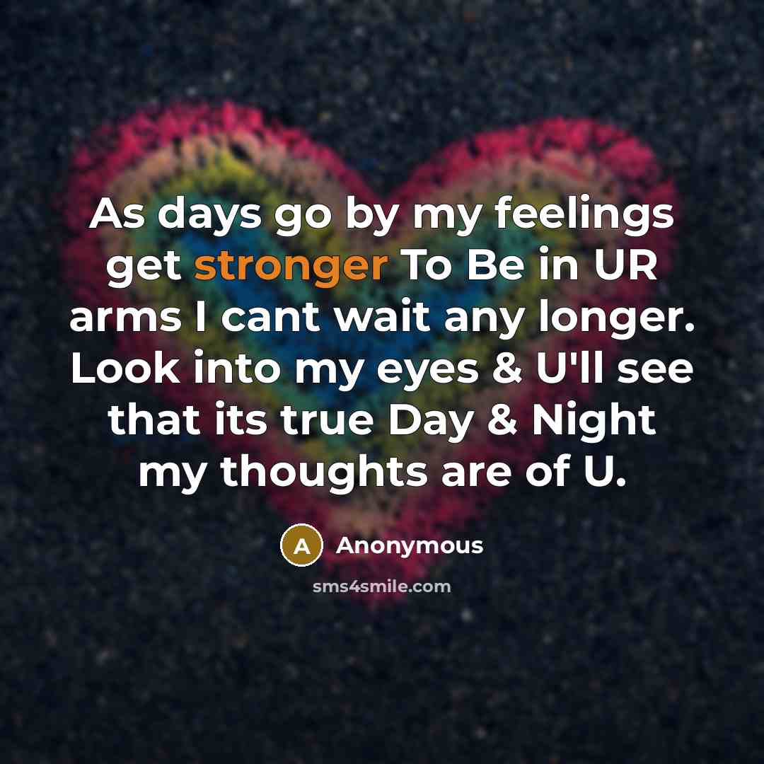 “As days go by my feelings get stronger To Be…” quote by Anonymous